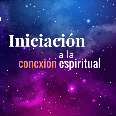 BANNER INICIACION A LA CONEXIÓN ESPIRITUAL 400x400